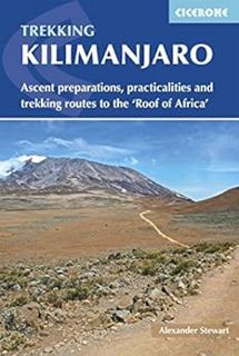 GET EBOOK EPUB KINDLE PDF Kilimanjaro: Ascent preparations, practicalities and trekking routes to th