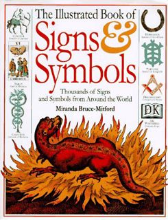 [View] [EBOOK EPUB KINDLE PDF] Illustrated Book of Signs & Symbols by  Miranda Bruce-Mitford 📙