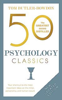 [GET] [KINDLE PDF EBOOK EPUB] 50 Psychology Classics, Second Edition: Your shortcut to the most impo