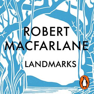 Read [EPUB KINDLE PDF EBOOK] Landmarks by  Robert Macfarlane,Roy McMillan,Penguin Audio ✏️