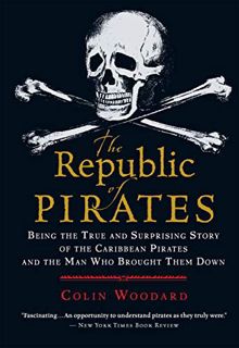View EBOOK EPUB KINDLE PDF The Republic Of Pirates: Being the True and Surprising Story of the Carib