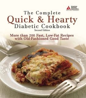 VIEW [EPUB KINDLE PDF EBOOK] The Complete Quick & Hearty Diabetic Cookbook: More Than 200 Fast, Low-