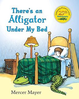 Access [EBOOK EPUB KINDLE PDF] There's an Alligator under My Bed (There's Something in My Room Serie
