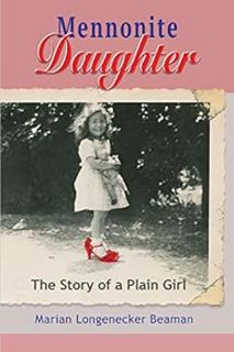 Get EBOOK EPUB KINDLE PDF Mennonite Daughter: The Story of a Plain Girl by Marian Beaman ✅