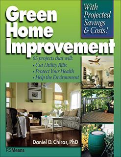 [Read] EBOOK EPUB KINDLE PDF Green Home Improvement by  Daniel D. Chiras PhD 📭