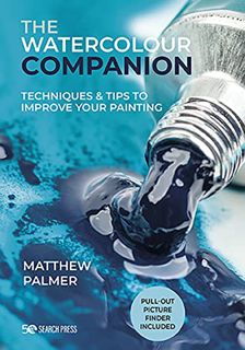 READ KINDLE PDF EBOOK EPUB The Watercolour Companion: Techniques & tips to improve your painting by