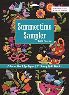 [VIEW] KINDLE PDF EBOOK EPUB Summertime Sampler: Colorful Wool Appliqué • Sunny Quilt Blocks by  Eri