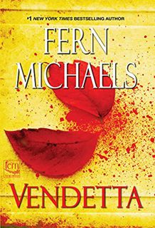 View [KINDLE PDF EBOOK EPUB] Vendetta (Sisterhood Book 3) by  Fern Michaels 📖