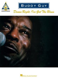 GET [EPUB KINDLE PDF EBOOK] Buddy Guy - Damn Right, I've Got the Blues Songbook (Guitar Recorded Ver