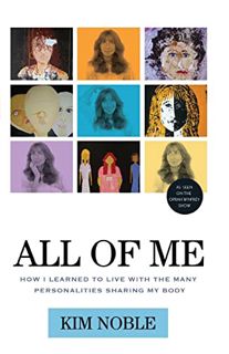 [VIEW] EPUB KINDLE PDF EBOOK All of Me: How I Learned to Live with the Many Personalities Sharing My