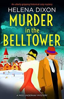 READ [EBOOK EPUB KINDLE PDF] Murder in the Belltower: An utterly gripping historical cozy mystery (A