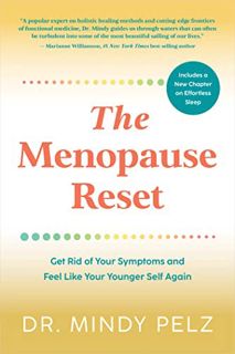 [Read] PDF EBOOK EPUB KINDLE The Menopause Reset: Get Rid of Your Symptoms and Feel Like Your Younge