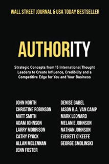 [GET] PDF EBOOK EPUB KINDLE Authority: Strategic Concepts from 15 International Thought Leaders to C