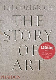 READ [EBOOK EPUB KINDLE PDF] The Story of Art by  E.H. Gombrich ✔️