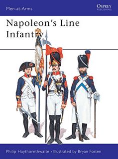 ACCESS KINDLE PDF EBOOK EPUB Napoleon's Line Infantry (Men at Arms Series, 141) by  Philip Haythornt