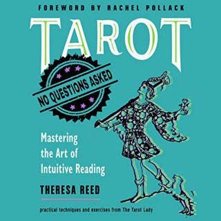 [Get] [EPUB KINDLE PDF EBOOK] Tarot: No Questions Asked: Mastering the Art of Intuitive Reading by