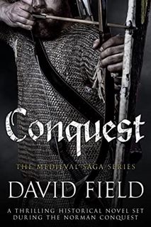 [View] [KINDLE PDF EBOOK EPUB] Conquest: A thrilling historical novel set during the Norman Conquest