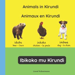 VIEW [EPUB KINDLE PDF EBOOK] Animals in Kirundi - Animaux en Kirundi - Ibikoko mu Kirundi (Trilingua