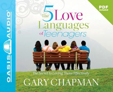 Get [EPUB KINDLE PDF EBOOK] The 5 Love Languages of Teenagers by  Gary Chapman &  Chris Fabry ✉️