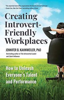[VIEW] [EBOOK EPUB KINDLE PDF] Creating Introvert-Friendly Workplaces: How to Unleash Everyone’s Tal