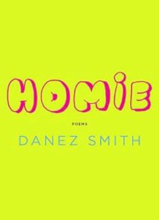 [Access] [KINDLE PDF EBOOK EPUB] Homie: Poems by Danez Smith 💖