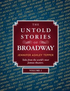VIEW [KINDLE PDF EBOOK EPUB] The Untold Stories of Broadway, Volume 2 by  Jennifer Ashley Tepper 🖌️