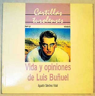 GET [KINDLE PDF EBOOK EPUB] Vida y opiniones de Luis Buñuel (Cartillas turolenses) (Spanish Edition