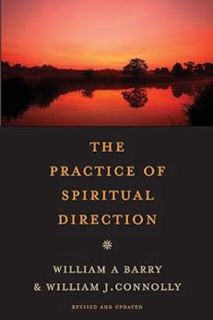 Get [EBOOK EPUB KINDLE PDF] The Practice of Spiritual Direction by William A. Barry,William J. Conno