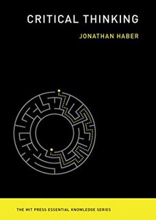 READ [EPUB KINDLE PDF EBOOK] Critical Thinking (The MIT Press Essential Knowledge series) by  Jonath