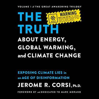 VIEW EBOOK EPUB KINDLE PDF The Truth About Energy, Global Warming, and Climate Change: Exposing Clim