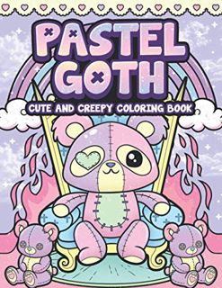 [Access] EBOOK EPUB KINDLE PDF Pastel Goth Cute And Creepy Coloring Book: Kawaii And Spooky Gothic S