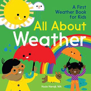 GET [KINDLE PDF EBOOK EPUB] All About Weather: A First Weather Book for Kids by  Huda Harajli MA 📝