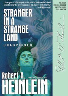 Read EBOOK EPUB KINDLE PDF Stranger in a Strange Land by  Robert A. Heinlein &  Christopher Hurt 📤