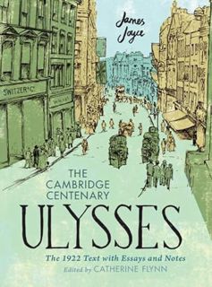 GET [EPUB KINDLE PDF EBOOK] The Cambridge Centenary Ulysses: The 1922 Text with Essays and Notes by