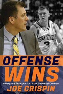 [ACCESS] EPUB KINDLE PDF EBOOK Offense Wins: A Player’s 12 Foundational Principles for Great Basketb