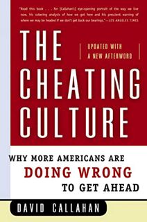 View [KINDLE PDF EBOOK EPUB] The Cheating Culture: Why More Americans Are Doing Wrong to Get Ahead b