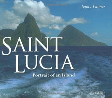 GET EBOOK EPUB KINDLE PDF Saint Lucia: Portrait of an Island by  Jenny Palmer &  Derek Walcott 💞