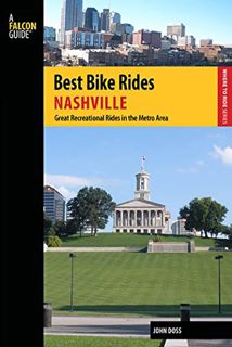 [Get] [KINDLE PDF EBOOK EPUB] Best Bike Rides Nashville: A Guide to the Greatest Recreational Rides