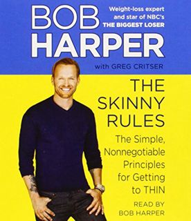 [View] KINDLE PDF EBOOK EPUB The Skinny Rules: The Simple, Nonnegotiable Principles for Getting to T