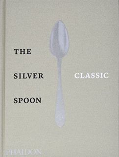 [Access] EPUB KINDLE PDF EBOOK The Silver Spoon Classic by  The Silver Spoon Kitchen 💗