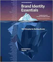 READ [EBOOK EPUB KINDLE PDF] Brand Identity Essentials, Revised and Expanded: 100 Principles for Bui