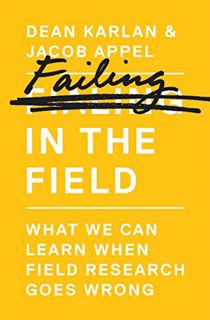 ESS] EBOOK EPUB KINDLE PDF Failing in the Field: What We Can Learn When Field Research Goes Wron