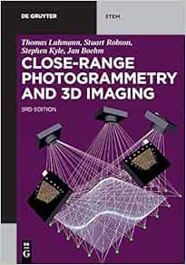 VIEW [EBOOK EPUB KINDLE PDF] Close-range Photogrammetry and 3d Imaging (De Gruyter Stem) by Thomas L