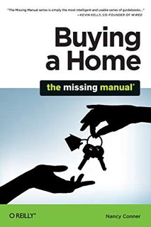 [ACCESS] [PDF EBOOK EPUB KINDLE] Buying a Home: The Missing Manual by  Nancy Conner 📂