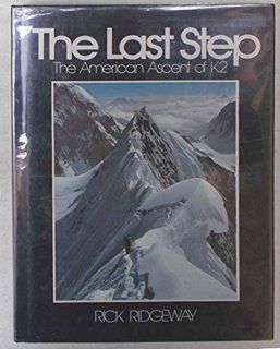 READ KINDLE PDF EBOOK EPUB Last Step: The American Ascent of K2 by  Rick Ridgeway 📌