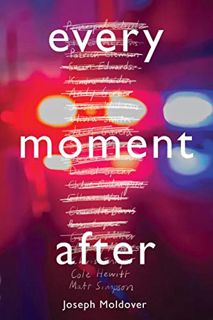 [Get] [EBOOK EPUB KINDLE PDF] Every Moment After by  Joseph Moldover 📝