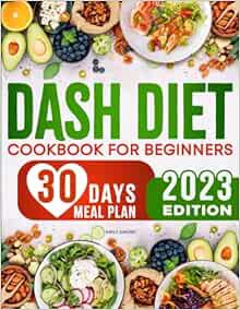 [VIEW] EPUB KINDLE PDF EBOOK DASH Diet Cookbook for Beginners: Delicious & Low-Sodium Recipes to Red