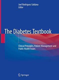 Access EPUB KINDLE PDF EBOOK The Diabetes Textbook: Clinical Principles, Patient Management and Publ