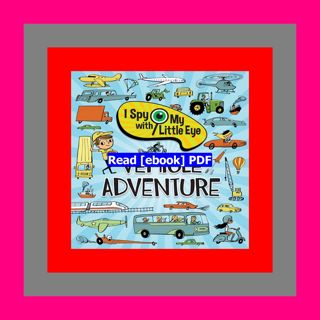 Read [ebook][PDF] I Spy With My Little Eye Vehicle Adventure - Kids Se