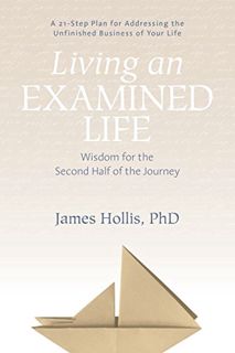 [READ] PDF EBOOK EPUB KINDLE Living an Examined Life: Wisdom for the Second Half of the Journey by